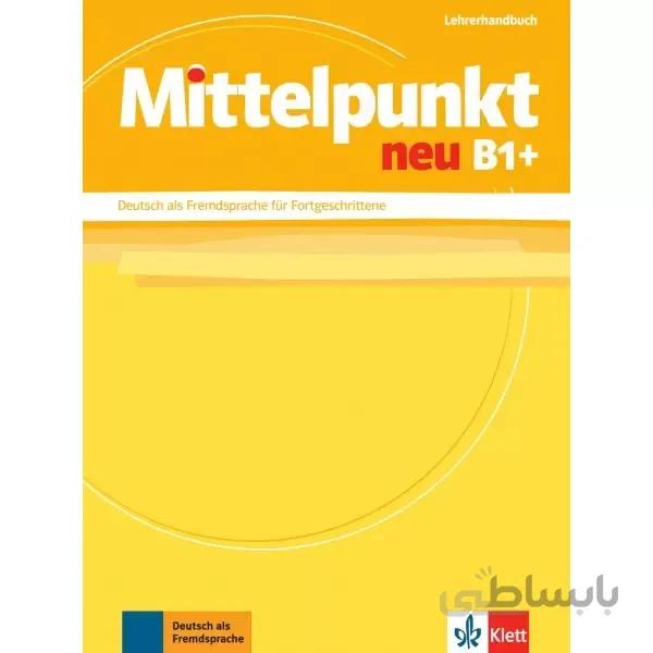 Mittelpunkt neu B1+ Lehrerhandbuch