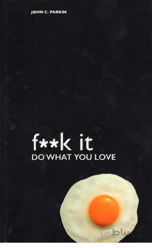 کتاب Fuck It Do What You Love