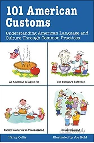 كتاب American Customs 101 Understanding American Language and Culture Through Common Practices