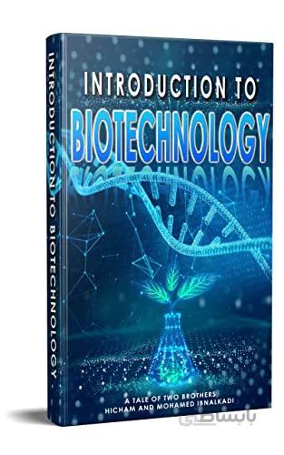 دانلود کتاب Introduction to Biotechnology (5001 Non Fiction Series Book 13) [2021] - Epub + Converted pdf