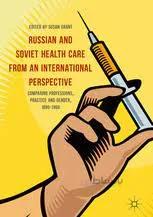 کتاب راشن اند ساویت هلث کیر فرام ان اینترنشنال پرسپکتیو Russian and Soviet Health Care from an International Perspective : Compa
