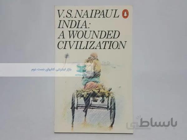 india a Wounded Civilization Book by V.S. Naipaul