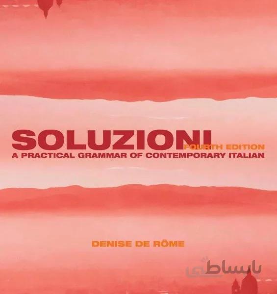 کتاب ایتالیایی Soluzioni A Practical Grammar of Contemporary Italian