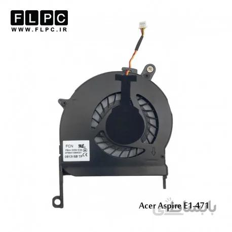 فن لپ تاپ ایسر E1-471 سه سیم Acer Aspire E1-471 Laptop CPU Fan