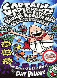 Captain Underpants and the Big Bad Battle of the Bionic Booger Boy, Part 2: Revenge of the Ridiculous Robo-Boogers