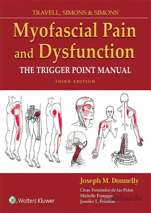 TRAVELL, SIMONS & SIMONS’ Myofascial Pain and Dysfunction the trigger point manual