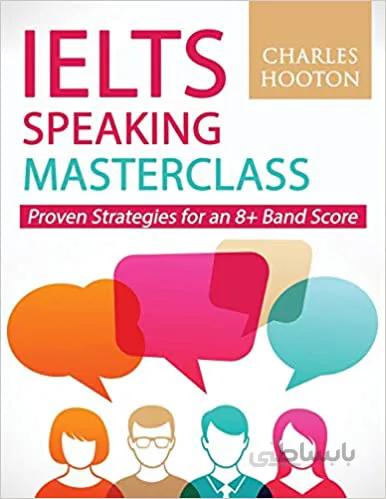 دانلود کتاب IELTS Speaking Masterclass: Proven Strategies for an 8+ Band Score - azw3 + Converted pdf