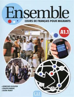 کتاب Ensemble – Niveau A1.1 – Cours de français pour migrants – Livre