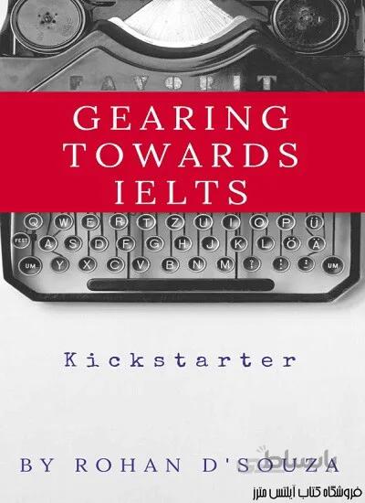 کتاب Gearing Towards IELTS Preparatory Material for students preparing for IELTS