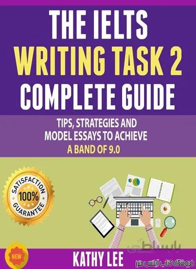 کتاب The IELTS Writing Task 2 Complete Guide