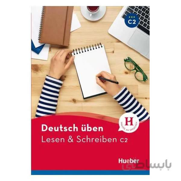 Deutsch üben Lesen & Schreiben neu C2