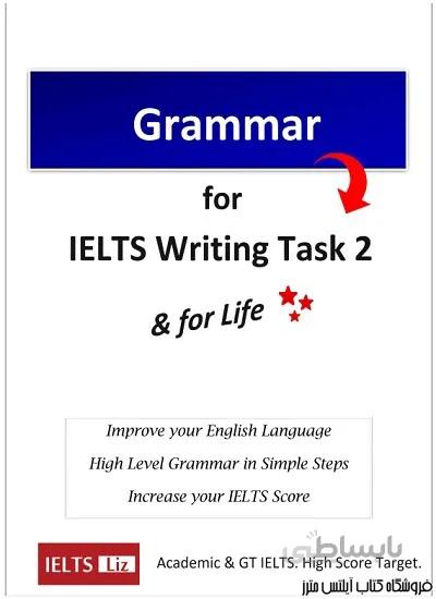 کتاب Grammar for IELTS Writing Task 2-IELTS Liz