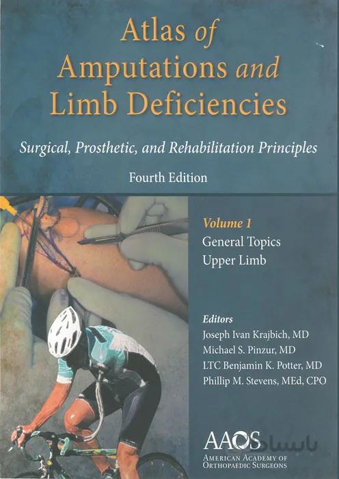 Atlas of Amputations and Limb Deficiencies - volume 1