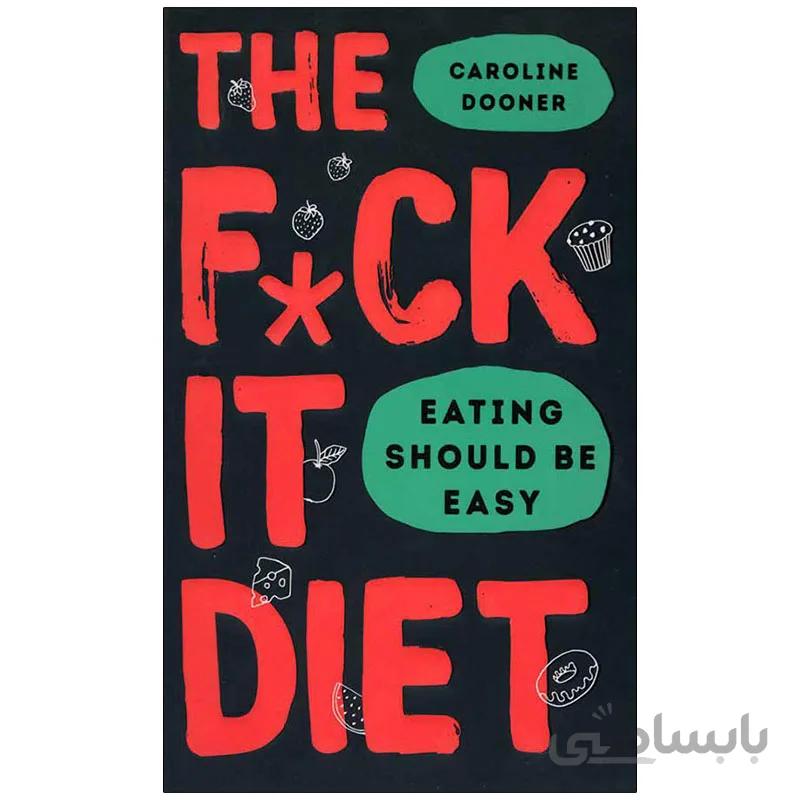 the fuck it Diet
