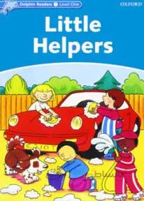 Dolphin Readers. Level 1: Little Helpers