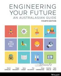 دانلود کتاب Engineering Your Future: An Australasian Guide (4th Edition) - Orginal Pdf