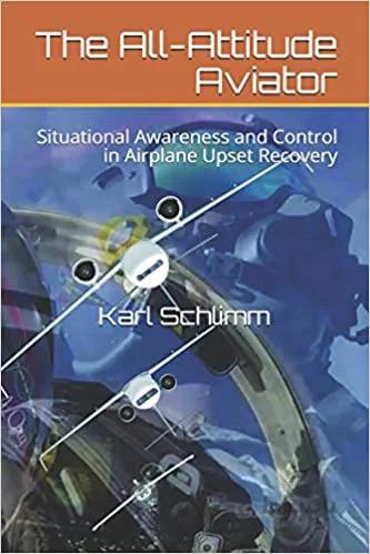 دانلود کتاب The All-Attitude Aviator: Situational Awareness and Control in Airplane Upset Recovery - Epub + Converted pdf