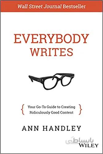 دانلود کتاب Everybody Writes: Your Go-To Guide to Creating Ridiculously Good Content - Orginal Pdf