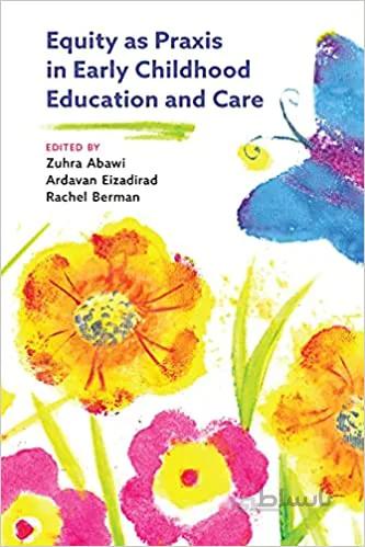 دانلود کتاب Equity as Praxis in Early Childhood Education and Care[2021] - Original PDF