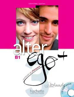 کتاب Alter Ego Plus 3 + cahier