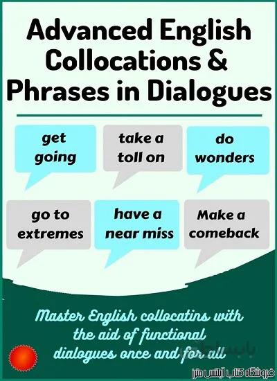 کتاب Advanced English Collocations & Phrases in Dialogues
