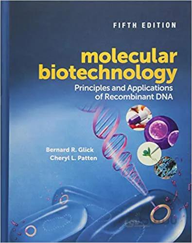 دانلود کتاب Molecular Biotechnology: Principles and Applications of Recombinant DNA (5th Edition) - Orginal Pdf