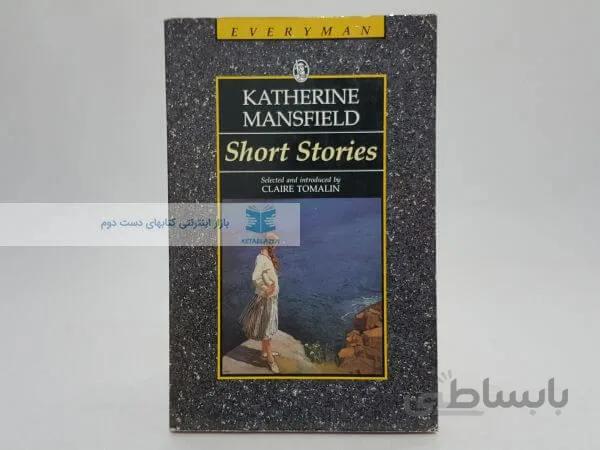Katherine Mansfield : Shot Stories