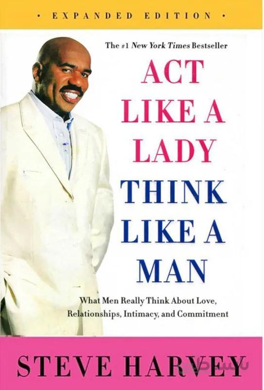 کتاب رمان انگلیسی مانند یک زن رفتار کن مانند یک مرد فکر کن Act Like A Lady Think Like A Man نوشته Steve Harvey