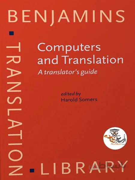 دانلود کتاب Computers and Translation: A Translator's Guide | استاد هاب