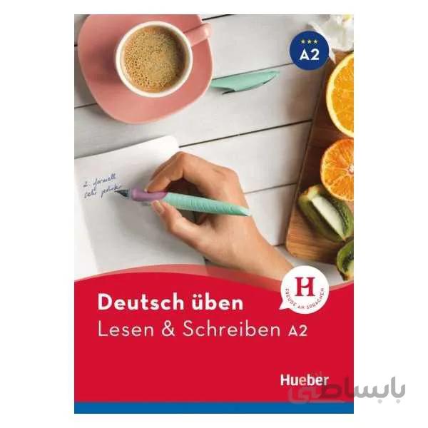 Deutsch üben Lesen & Schreiben neu A2