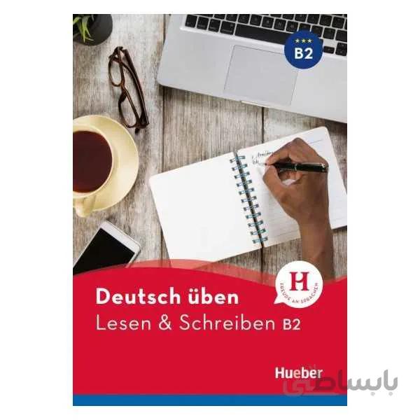 Deutsch üben Lesen & Schreiben neu B2