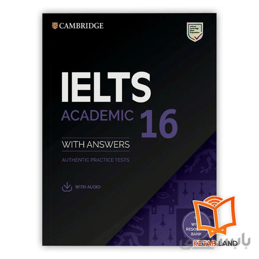 کتاب کمبریج آیلتس 16 IELTS 16 Academic Student's Book with Answers with Audio