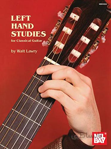 دانلود کتاب Left Hand Studies for Classical Guitar - Epub + Converted pdf