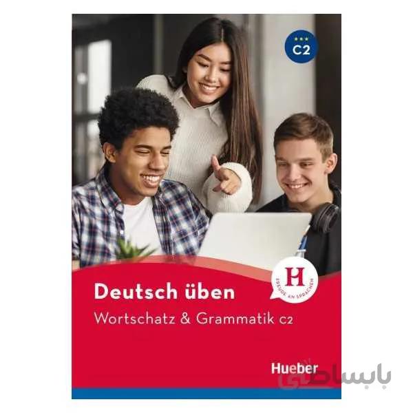 Deutsch Üben Wortschatz & Grammatik C2 neu
