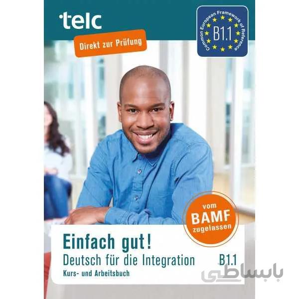 Einfach gut! Deutsch für die Integration B1.1