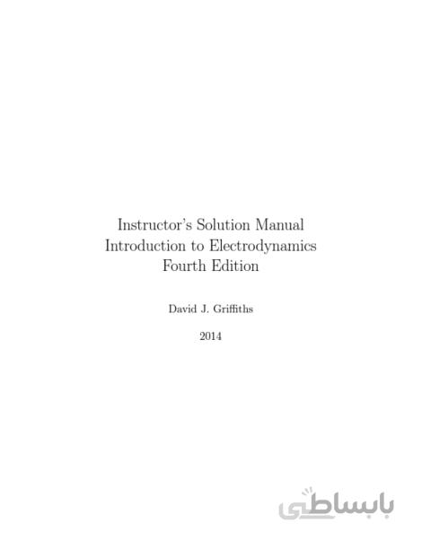دانلود کتاب [Solution Manual] Introduction to Electrodynamics (4th Edition) - Pdf