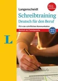 کتاب آلمانی Langenscheidt Schreibtraining Deutsch für den Beruf - Niveau: A2/B1