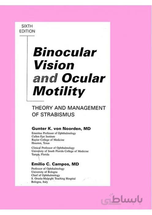 Binocular vision and Ocular Motility Theory and management of strabismus