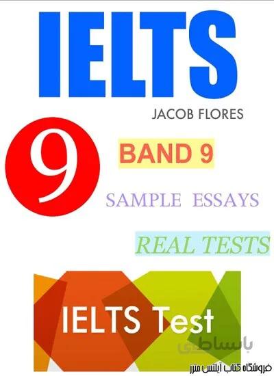کتاب IELTS Band 9 Sample Essays Real Tests