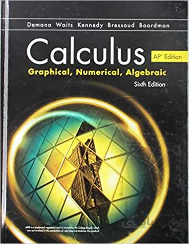 دانلود کتاب Calculus: Graphical, Numerical, Algebraic, AP Edition (6th Edition) [2020] - Original PDF
