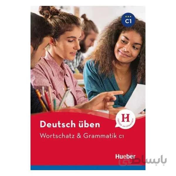Deutsch Üben Wortschatz & Grammatik C1 neu