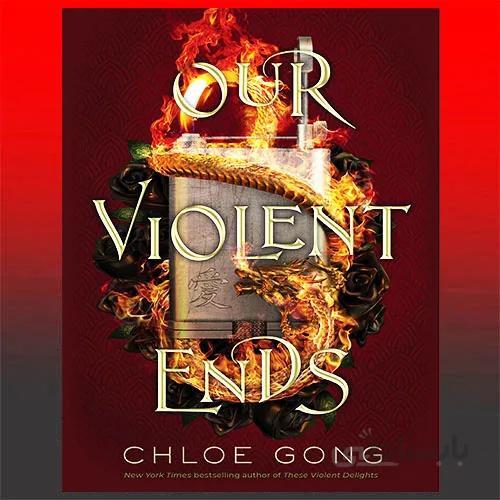 Our Violent Ends Vol.2 By Chloe Gong