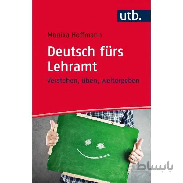 Deutsch fürs Lehramt: Verstehen, üben, weitergeben