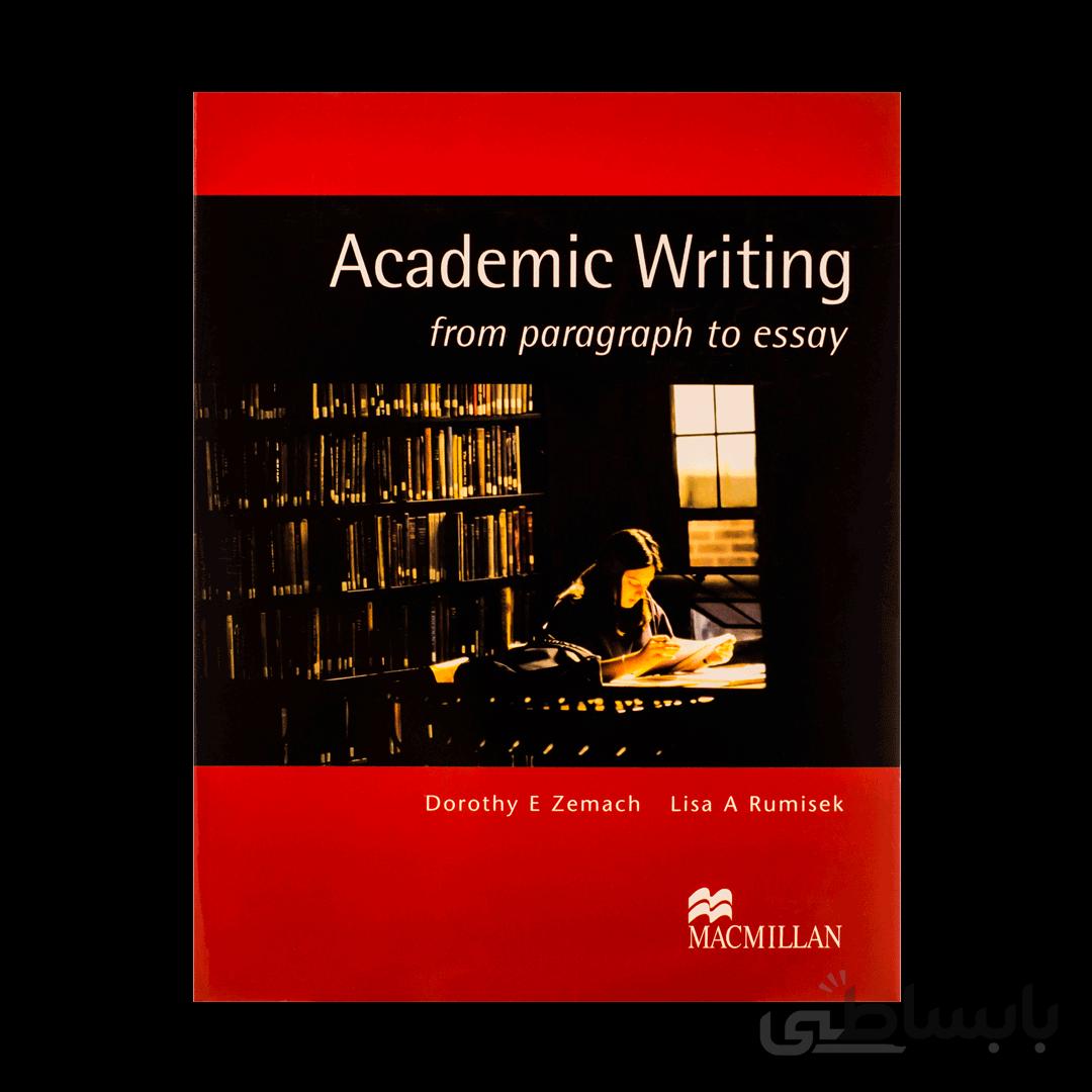 Academic Writing from paragraph to essay کتاب زبان