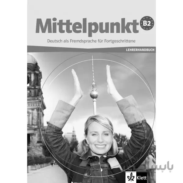Mittelpunkt B2 Lehrerhandbuch