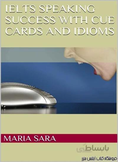 کتاب IELTS Speaking Success with Cue Cards and Idiom