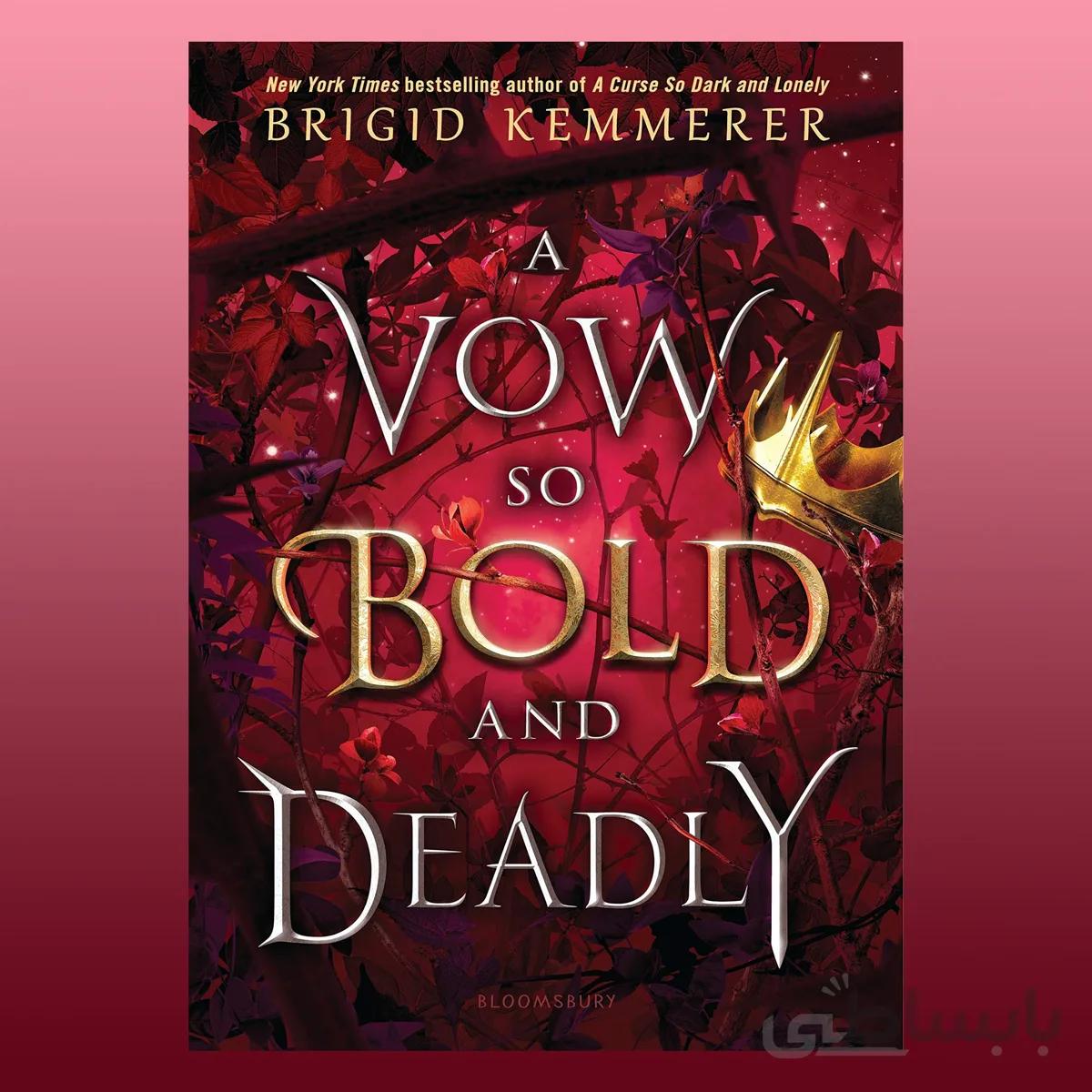 A Vow So Bold and Deadly