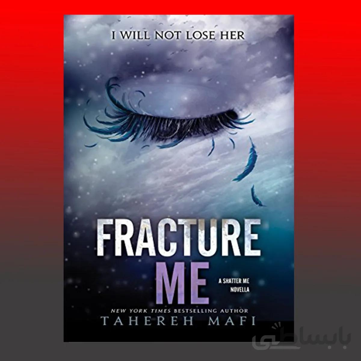 Fracture Me (Shatter Me Book 2) By Tahereh Mafi