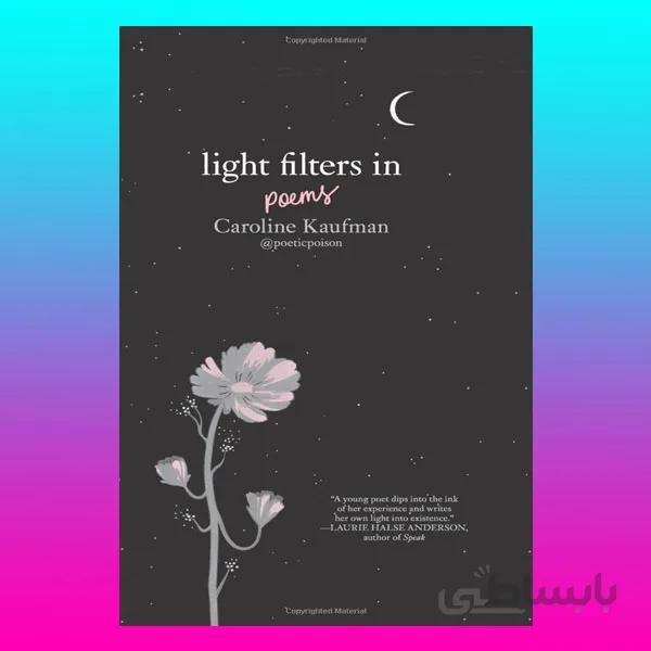 Light Filters In: Poems