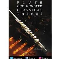 کتاب نت فلوت | 100 قطعه کلاسیک معروف برای فلوت 100Classical themes for flute